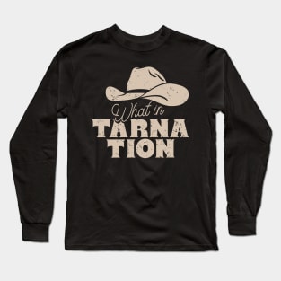 What in Tarnation | Cowboy Hat | MEME | Black Background Long Sleeve T-Shirt